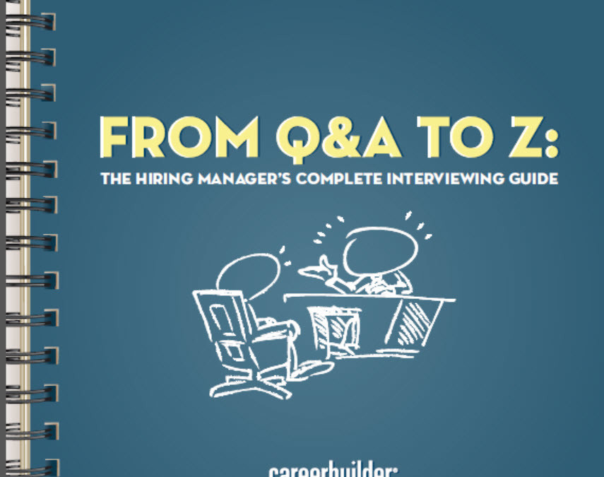 The Hiring Manager’s Complete Interviewing Guide